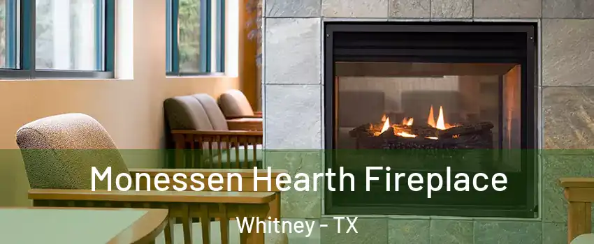  Monessen Hearth Fireplace Whitney - TX