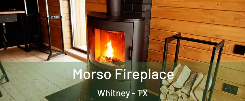  Morso Fireplace Whitney - TX