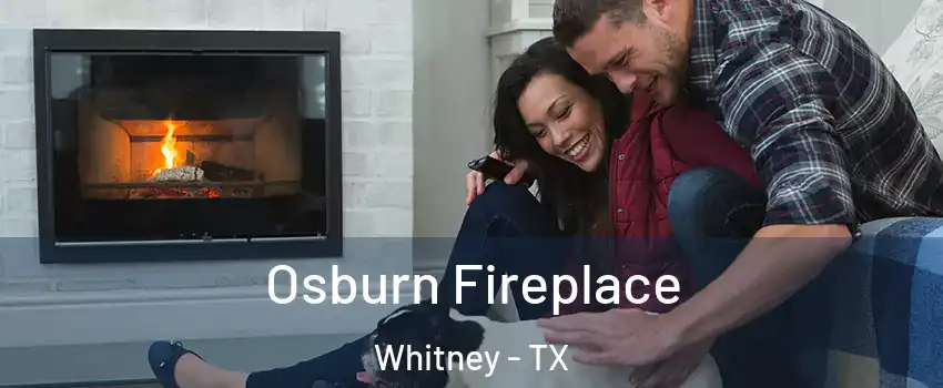  Osburn Fireplace Whitney - TX