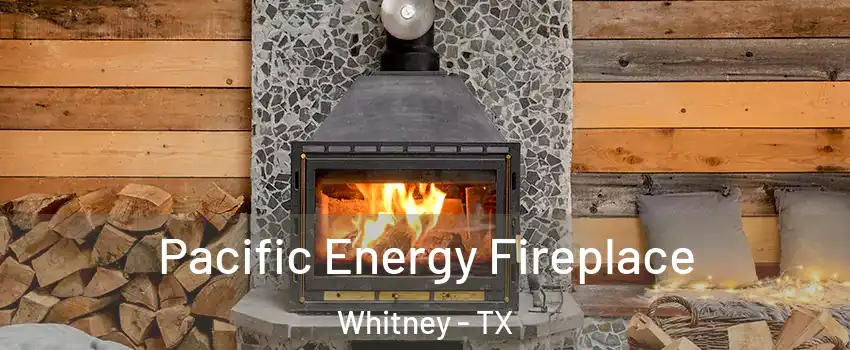  Pacific Energy Fireplace Whitney - TX
