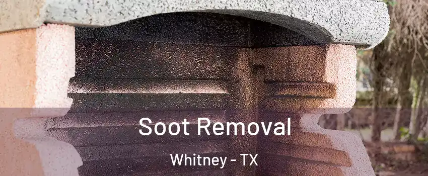  Soot Removal Whitney - TX